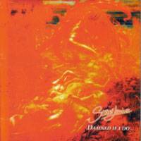 Damned If I Do... Damned If I Don't